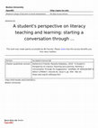 Research paper thumbnail of A Student's Perspective on Literacy Teaching and Learning: Starting a Conversation Through Six Suggestions