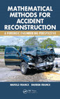 Research paper thumbnail of Mathematical Methods For Accident Reconstruction A Forensic Engineering Perspective Harold Franck & Darren Franck