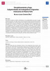 Research paper thumbnail of Disciplinamiento y fuga. Subjetividades de trabajadores migrantes mexicanos en Nueva York / Discipline and Escape. Mexican Migrant Workers’ Subjectivities in New York