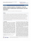 Research paper thumbnail of Lattice implementation of adaptive channel shortening in multicarrier transmission over IIR channels