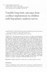 Research paper thumbnail of Variable long-term outcomes from cochlear implantation in children with hypoplastic auditory nerves