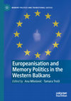 Research paper thumbnail of Europeanisation And Memory Politics in the Western Balkans (Introduction)