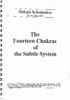 Research paper thumbnail of The Fourteen Chakras of the Subtle System