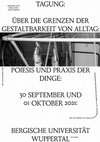 Research paper thumbnail of Tagung "Poiesis und Praxis der Dinge", Bergische Universität Wuppertal, 30.09.-01.10.2021