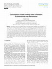 Research paper thumbnail of Consumption of safe drinking water in Pakistan: its dimensions and determinants