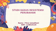 Research paper thumbnail of Power point studi kasus resistensi perubahan