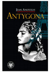 Research paper thumbnail of Jean Anouilh, „Antygona” - wprowadzenie [= introduction to the new Polish translation of Jean Anouilh's 'Antigone' by Monika Zabrocka, ed. Mikołaj Szymański (2021)]