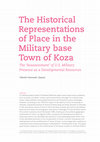 Research paper thumbnail of The Historical Representation of Place in the Military Base Town of Koza: The “Reassessment” of US Military Presence as a Developmental Resource