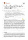 Research paper thumbnail of Use of Seawater/Brine and Caliche’s Salts as Clean and Environmentally Friendly Sources of Chloride and Nitrate Ions for Chalcopyrite Concentrate Leaching