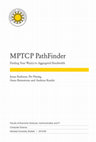 Research paper thumbnail of MPTCP PathFinder - finding your ways to aggregated bandwidth