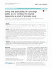 Research paper thumbnail of Safety and applicability of a pre-stage public access ventilator for trained laypersons: a proof of principle study