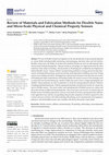 Research paper thumbnail of Review of Materials and Fabrication Methods for Flexible Nano and Micro-Scale Physical and Chemical Property Sensors