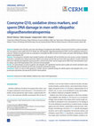 Research paper thumbnail of Coenzyme Q10, oxidative stress markers, and sperm DNA damage in men with idiopathic oligoasthenoteratospermia