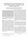 Research paper thumbnail of Broadband Power Line Communications: The factors Influencing Wave Propagations in the Medium Voltage Lines