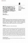 Research paper thumbnail of Moral metaphorics, or Kant after Blumenberg: Towards an analysis of the aesthetic settings of morality