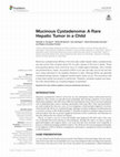 Research paper thumbnail of Mucinous Cystadenoma: A Rare Hepatic Tumor in a Child