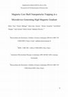 Research paper thumbnail of Magnetic core shell nanoparticles trapping in a microdevice generating high magnetic gradient