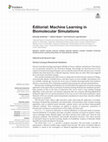 Research paper thumbnail of Editorial: Machine Learning in Biomolecular Simulations