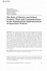 Research paper thumbnail of The Role of District and School Leaders’ Trust and Communications in the Simultaneous Implementation of Innovative Policies