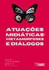 Research paper thumbnail of Atuações midiáticas: metamorfoses e diálogos