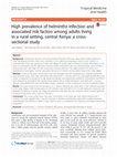 Research paper thumbnail of High prevalence of helminths infection and associated risk factors among adults living in a rural setting, central Kenya: a cross-sectional study