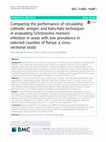 Research paper thumbnail of Comparing the performance of circulating cathodic antigen and Kato-Katz techniques in evaluating Schistosoma mansoni infection in areas with low prevalence in selected counties of Kenya: a cross-sectional study