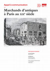 Research paper thumbnail of CALL FOR PAPERS / Marchands d’antiques à Paris au XIXe siècle