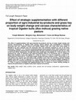 Research paper thumbnail of Effect of strategic supplementation with different proportion of agro-industrial by-products and grass hay on body weight change and carcass characteristics of …