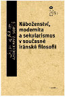 Research paper thumbnail of Náboženství, modernita a sekularismus v současné íránské filosofii