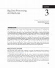 Research paper thumbnail of Big Data Processing Architectures