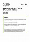 Research paper thumbnail of POWER PLAY: EUROPE'S CLIMATE DIPLOMACY IN THE GULF