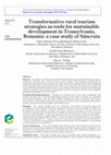 Research paper thumbnail of Transformative rural tourism strategies as tools for sustainable development in Transylvania, Romania: a case study of Sâncraiu