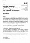 Research paper thumbnail of The paths of offender rehabilitation and the European dimension of punishment: New challenges for an old ideal