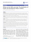 Research paper thumbnail of Where are the NGOs and why? The distribution of health and development NGOs in Bolivia