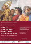 Research paper thumbnail of Dante e le grandi questioni escatologiche, Convegno internazionale, Roma, 25-26 novembre 2021