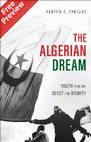 Research paper thumbnail of The Algerian Dream: Youth and the Quest for Dignity