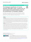 Research paper thumbnail of The biological classification of mental disorders (BeCOME) study: a protocol for an observational deep-phenotyping study for the identification of biological subtypes