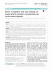 Research paper thumbnail of Illness recognition and care-seeking for maternal and newborn complications in rural eastern Uganda