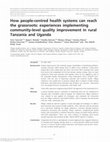 Research paper thumbnail of How people-centred health systems can reach the grassroots : experiences implementing community-level quality improvement in rural Tanzania and Uganda