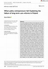 Research paper thumbnail of When policy entrepreneurs fail: Explaining the failure of long‐term care reforms in Poland