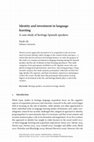 Research paper thumbnail of Identity and investment in language learning: a case study of heritage Spanish speakers