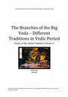 Research paper thumbnail of The Branches of the Rig Veda -Different Traditions in Vedic Period Volume 5