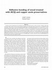 Research paper thumbnail of Adhesive bonding of wood treated with ACQ and copper azole preservatives