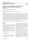 Research paper thumbnail of Workplace violence among healthcare workers during COVID-19 pandemic in a Jordanian governmental hospital: the tip of the iceberg