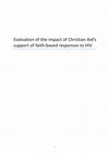 Research paper thumbnail of Evaluation of the Impact of Christian Aid's Support of Faith Based Responses to HIV