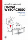 Research paper thumbnail of Czy faktycznie padł „mit dobrego systemu wyborczego”? Idea i praktyka Państwowej Komisji Wyborczej w świetle najnowszych reform • Has ‘the Myth of the Good Electoral System’ Really Fallen? The Idea and Practice of the National Electoral Commission in the Light of the Recent Reforms