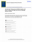 Research paper thumbnail of Leeman, J. & Serafini, E. (2021). “It’s not fair”: Discourses of deficit, equity, and effort in mixed heritage and second language Spanish classes. Journal of Language, Identity & Education, 20(6), 425-439.