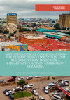 Research paper thumbnail of Methodological Considerations for Researching Corruption and Building Urban Integrity – a Qualitative Action Experiment in Zambia