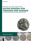 Research paper thumbnail of Antike Münzen von Thrakien und Moesien aus öffentlichen und privaten Sammlungen der Türkei. Berlin-Boston: De Gruyter 2021, XIV+185 p.