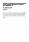 Research paper thumbnail of Participatory Development of Technologies as a Way to Increase Community Participation: the Cidade de Deus Web Portal Case